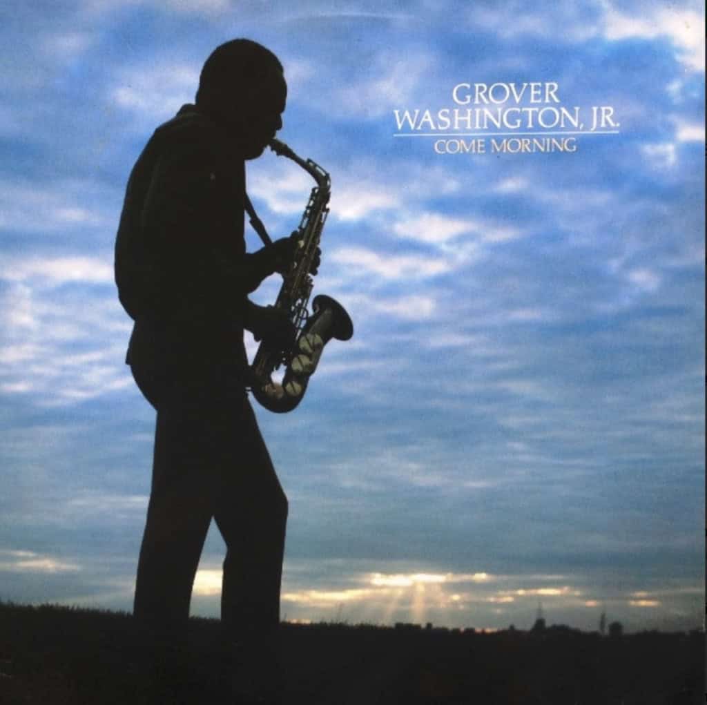 Grover Washington Jr. - Come Morning