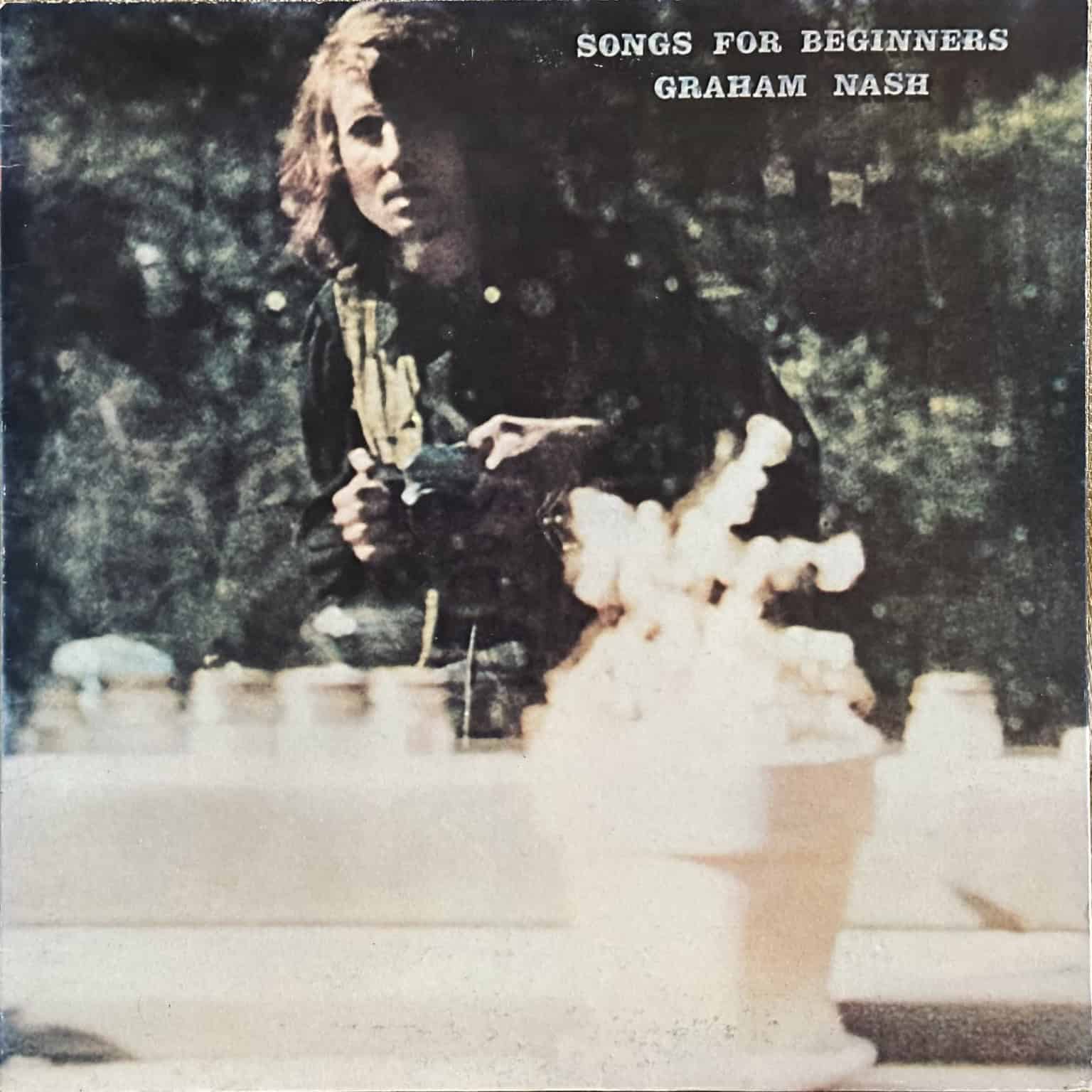 Graham Nash - Songs For Beginners