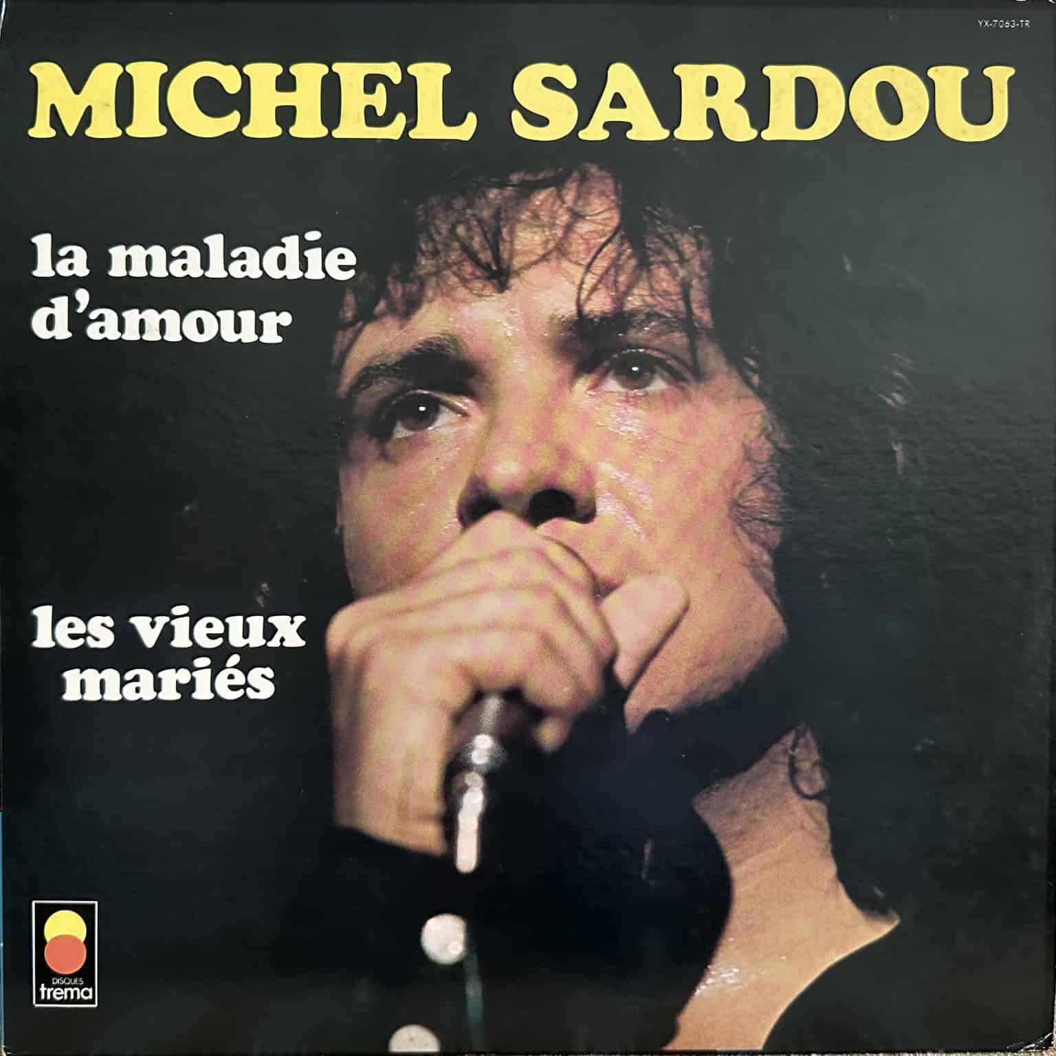 Michel Sardou - La Maladie D’Amour