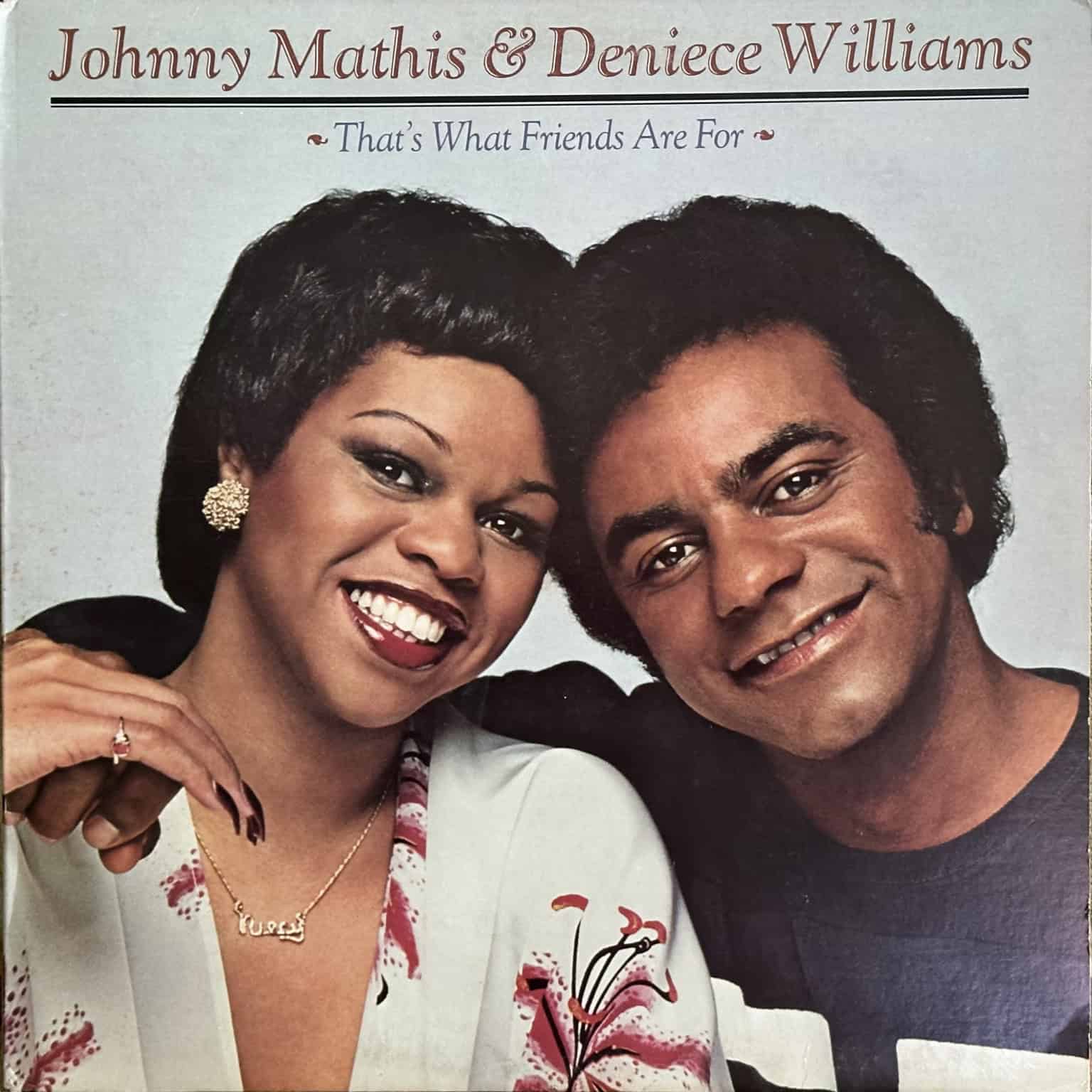 Johnny Mathis & Deniece Williams ‎– That's What Friends Are For