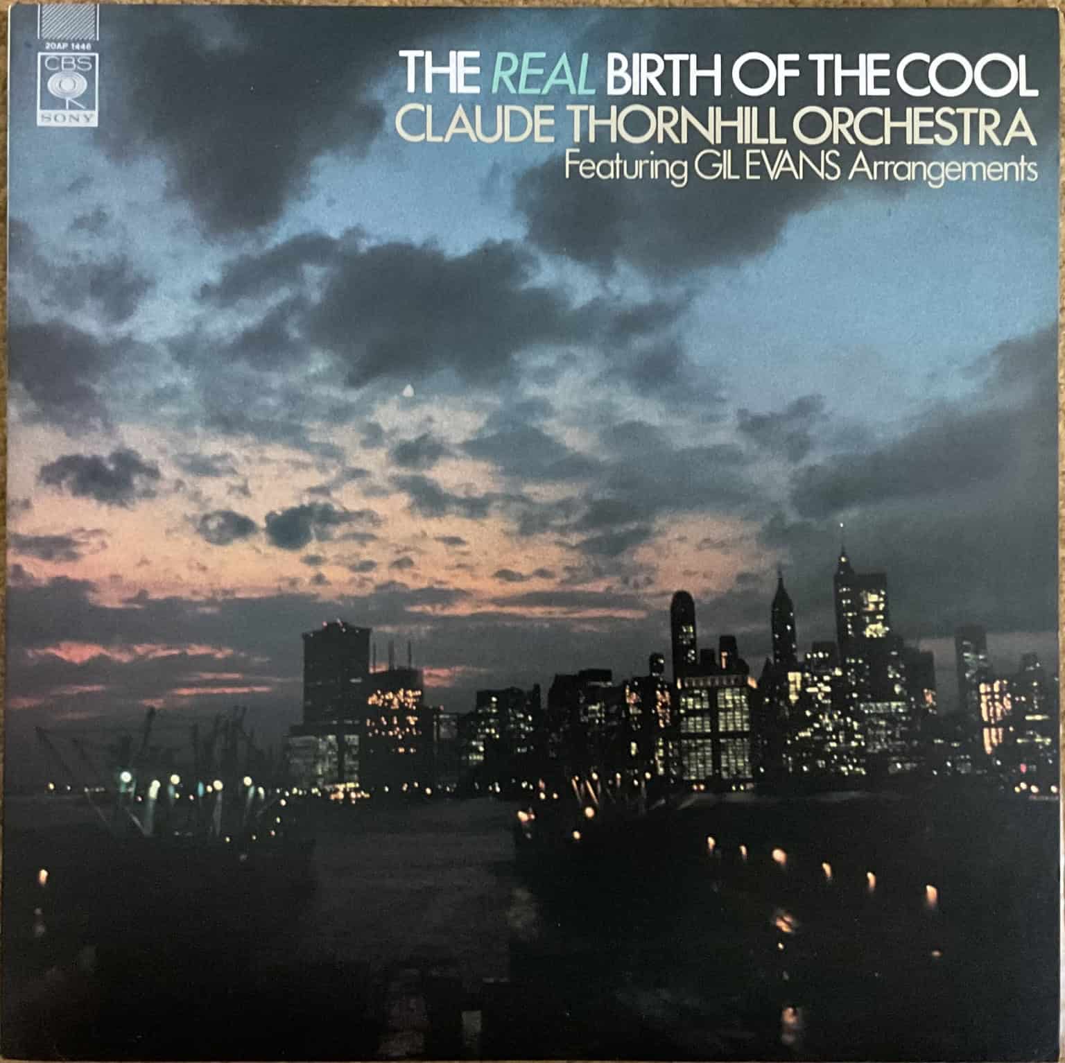 Claude Thornhill Orchestra – The Real Birth Of The Cool (Featuring Gil Evans Arrangements)