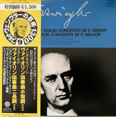 Brahms, Mendelssohn - Wilhelm Furtwängler & Gioconda De Vito, RAI/Torino Orchestra – Violin Concerto In D, Op.77 / Violin Concerto In E-Minor, Op. 64 – imaginea 1