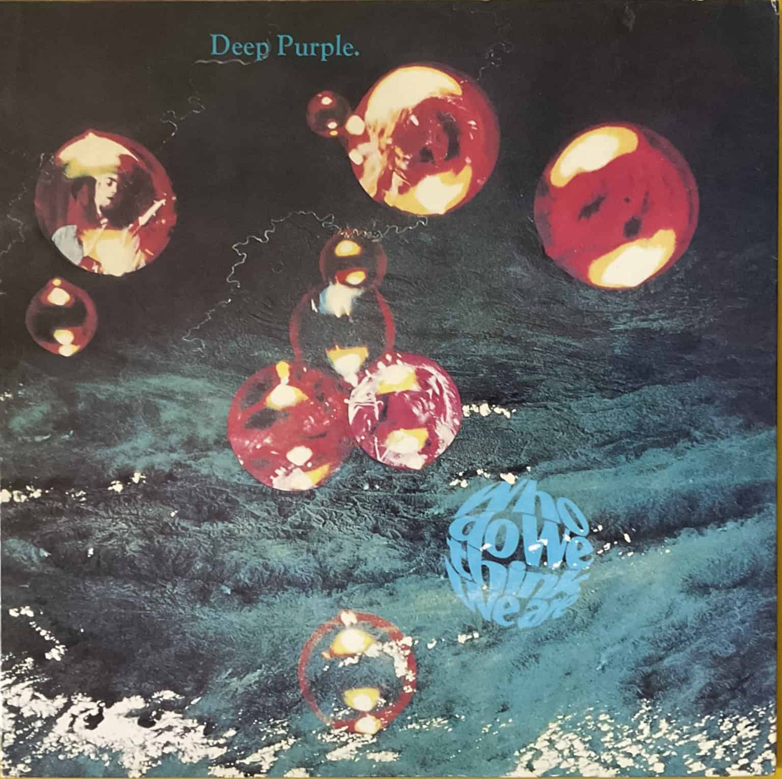 Deep Purple – Who Do We Think We Are